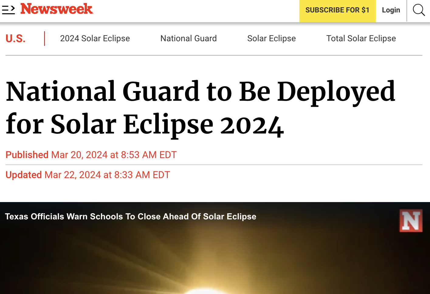 screenshot - > Newsweek Subscribe For $1 Login U.S. 2024 Solar Eclipse National Guard Solar Eclipse Total Solar Eclipse National Guard to Be Deployed for Solar Eclipse 2024 Published at Edt Updated at Edt Texas Officials Warn Schools To Close Ahead Of Sol